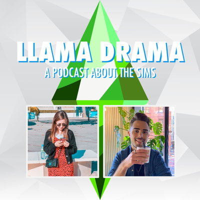 LLAMA DRAMA PODCAST: Episode 33 – SIMS 5 AT EA PLAY 2021?!